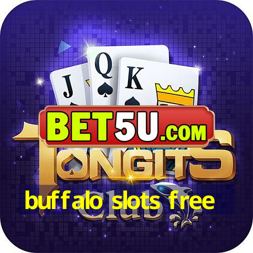 buffalo slots free